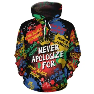 Never Apologize For Being Black All-over Hoodie